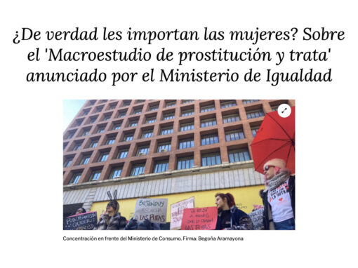 ¿De verdad les importan las mujeres? Sobre el ‘Macroestudio de prostitución y trata’ anunciado por el Ministerio de Igualdad